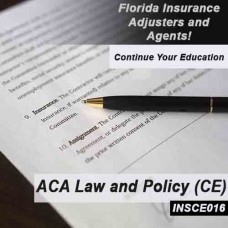 8 hr CE - Accredited Claims Adjuster Law and Policy Course for all licenses (except 3-20) INSCE016FL8