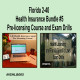 40 hr Health Insurance Pre-licensing course and Exam Drills Bundle #5