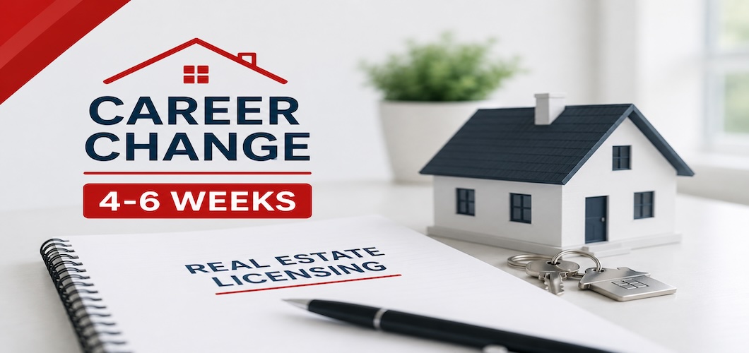 Looking for a Career Change? Become a Licensed Florida Real Estate Agent in 4–6 Weeks