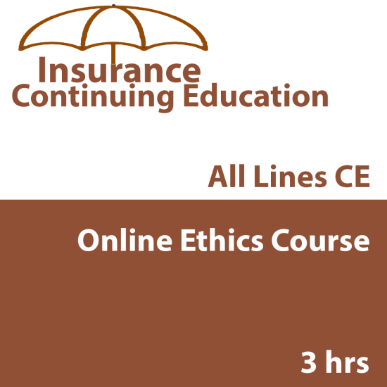 3 hr All Licenses CE - Online Ethics Course (INSCE004FL3) 3 hr All Licenses CE - Online Ethics Course (INSCE004FL3)
