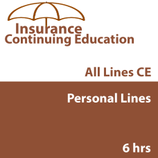 6 hr CE Property and Casualty - Personal Lines