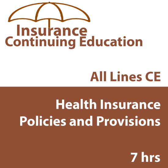 7 hr CE -Health Insurance Policies and Provisions (INSCE034FL7)