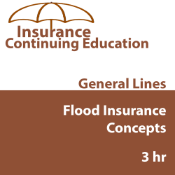 3 hr CE - IA Flood Insurance Concepts 3 hr CE - IA Flood Insurance Concepts